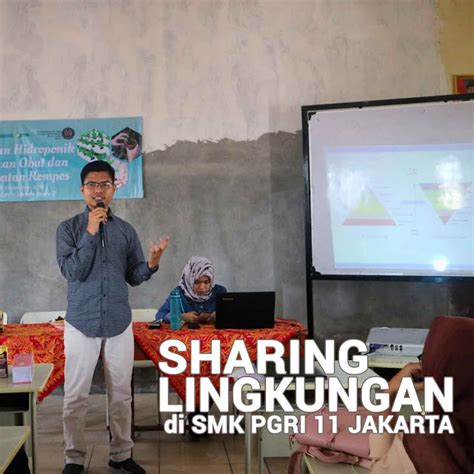 Sharing Lingkungan Di Smk Pgri 11 Jakarta Sharing Lingkungan Di Smk