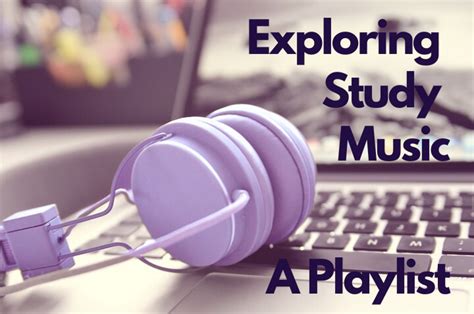 Exploring Study Music: A Playlist - WKNC 88.1 FM - North Carolina State ...