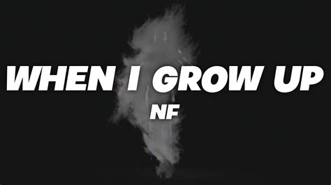 Nf When I Grow Up Lyrics Youtube