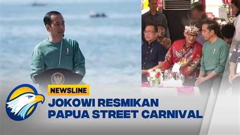 Presiden Jokowi Resmikan Papua Street Carnival Youtube