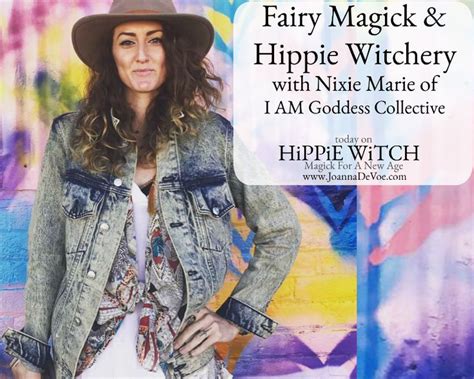 Nixie Marie Is The Quintessential California Hippie Witch A Fairy