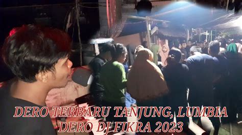 Dero Terbaru Tanjung Lumbia Dj Fikra Youtube