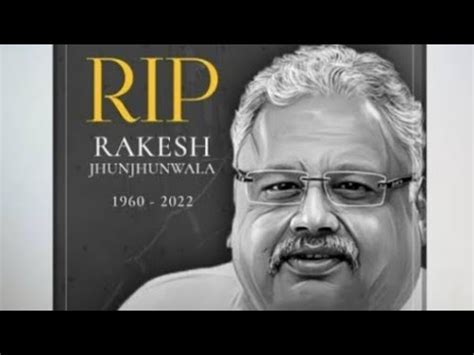 Rip Mr Rakesh Jhunjhunwala India S Big Bull Youtube