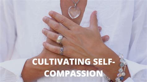 Cultivating Self Compassion