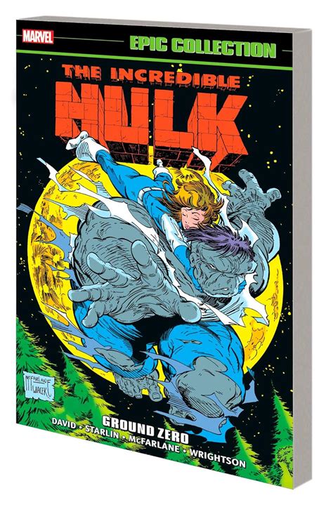 INCREDIBLE HULK EPIC COLLECTION GROUND ZERO David Peter Starlin