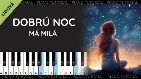 Dobrú noc má milá lidová piano tutorial jak hrát klavír YouTube