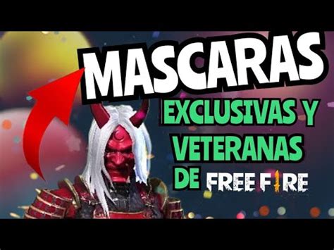 LAS MÁSCARAS MAS EXCLUSIVAS Y VETERANAS DE TODO FREE FIRE 2