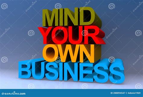 Mind Your Own Business on Blue Stock Illustration - Illustration of decision, independence ...