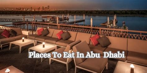 Best Places To Eat In Abu Dhabi Dining Guide 2023