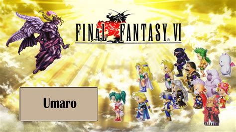 Final Fantasy Vi Umaro Youtube