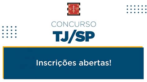 Concurso TJ SP 2021 Inscrições abertas e edital publicado