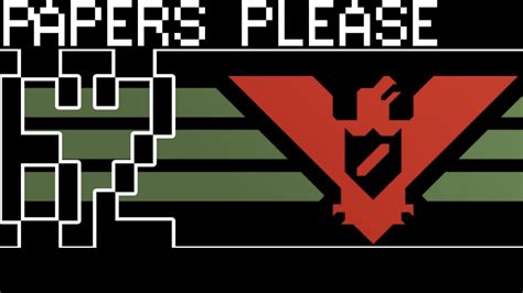 Papers Please Glory To Arstotzka Bumbles Mcfumbles Youtube