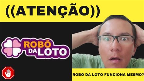 ROBO DA LOTO FUNCIONA ATENÇÃO ROBO DA LOTO VALE A PENA ROBO DA LOTO É