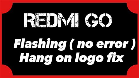 Redmi Go Hang On Logo Problem Solution Redmi Go Flashing Umt YouTube