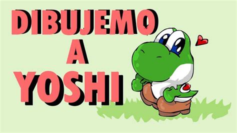 Como Dibujar A Yoshi Kawaii Paso A Paso Youtube