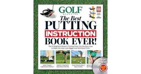 Golf The Best Putting Instruction Book Ever By Golf Magazine