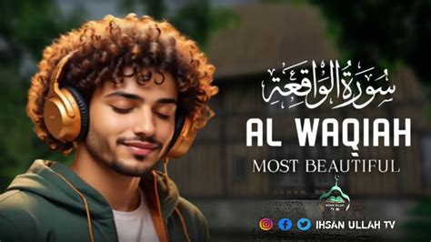 Peaceful relaxing recitation of Surah Al Waqiah سورة الواقعة Heart