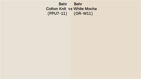 Behr Cotton Knit Vs White Mocha Side By Side Comparison