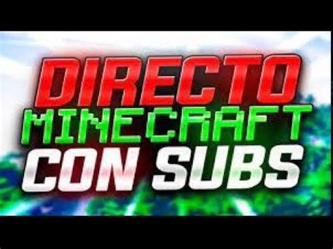 Jugando Minecraft Survival En Vivo Con Suscriptores Youtube