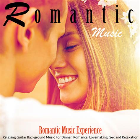 Romantic Music Relaxing Guitar Background Music For Dinner Romance