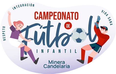 Campeonato De F Tbol Infantil Distrito Candelaria Lundin Mining