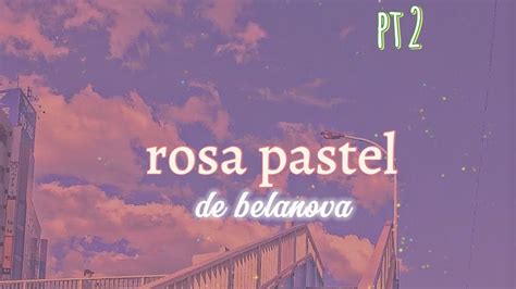 Rosa Pastel De Belanova Letra Pt 2 Anyacute Youtube Music