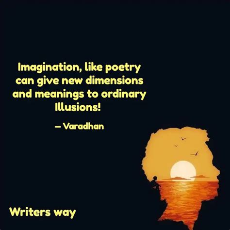 Imagination Like Poetry Quotes And Writings By Varadhan P M