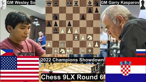 Wesley So Vs Garry Kasparov Champions Showdown Chess Lx Round