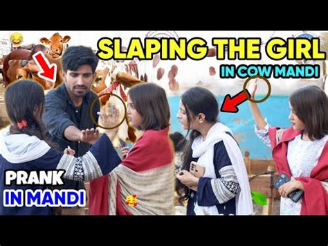 Slapping Prank The Girl In Cow Mandi Prank In Pakistan