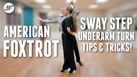 American Foxtrot Sway Step With Underarm Turn Quick Tips Youtube