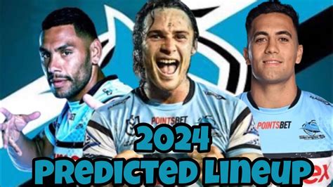 Cronulla Sharks Nrl Predicted Lineup Youtube