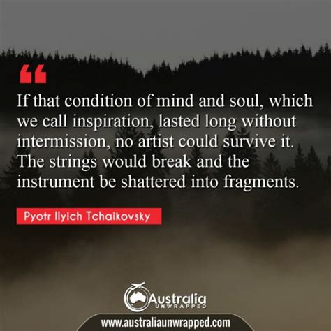 Meaningful & Inspirational Quotes by Pyotr Ilyich Tchaikovsky