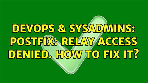 DevOps SysAdmins Postfix Relay Access Denied How To Fix It YouTube