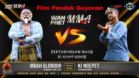 ADU KESAKTIAN PIWELING EPS 7 Film Pendek Guyonan YouTube