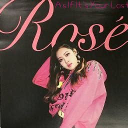 Rose Cut As If It S Your Last Song Lyrics And Music By BLACKPINK