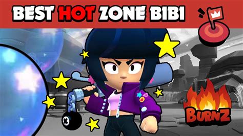 Top 1 Best Brawler HOT ZONE BIBI BRAWL STARS WIN 2020 YouTube