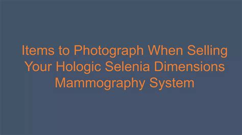 How To Sell Your Hologic Dimensions Mammography System PPT