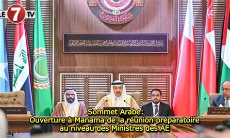 Sommet Arabe Ouverture Manama De La R Union Pr Paratoire Au Niveau