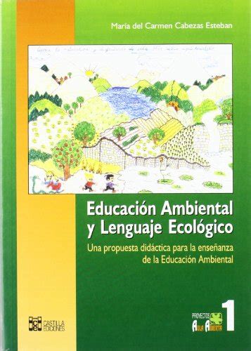 Educacio N Ambiental Y Lenguaje Ecolo Gico Una Propuesta Dida Ctica