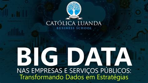 Big Data Nas Empresas E Servi Os P Blicos Transformando Dados Em