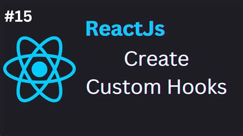 Create Custom Hook In React Js 15 YouTube