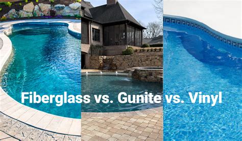 Inground Pools Fiberglass Gunite Or Vinyl Which Is Right For You