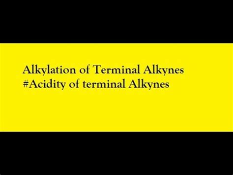 Alkylation Of Terminal Alkynes Alkylation Of Alkynes BSc 1st Year