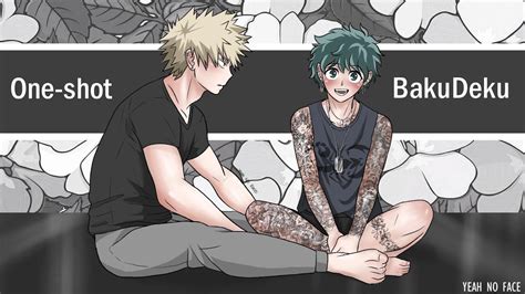 Idol Bakugou X Tattoo Artist Deku Bakudeku One Shot Reupload Mha