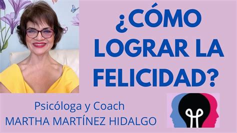 ¿cÓmo Lograr La Felicidad Youtube