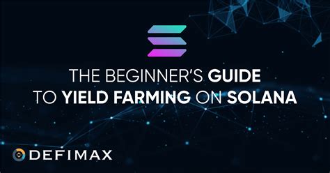 The Beginner’s Guide to Yield Farming on Solana