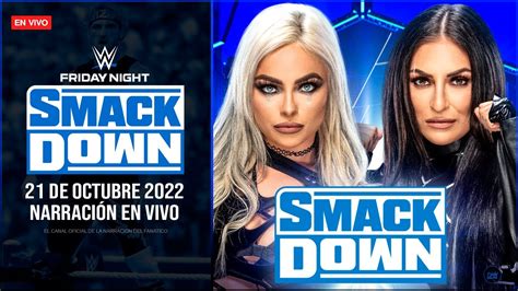 Wwe Smackdown De Octubre En Vivo Narraci N En Vivo Logan