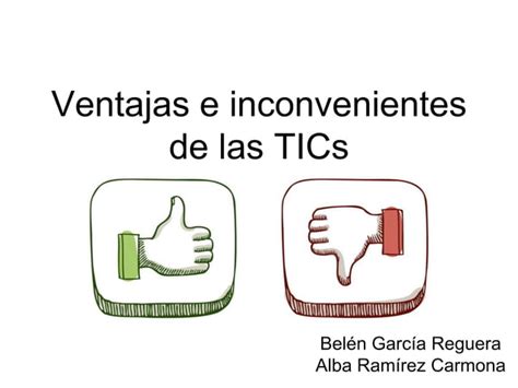 VENTAJAS E INCONVENIENTES DE LAS TIC PPT