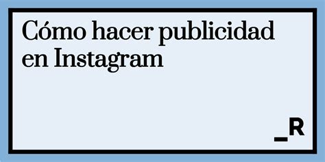 C Mo Hacer Publicidad En Instagram Respira Comunicaci N