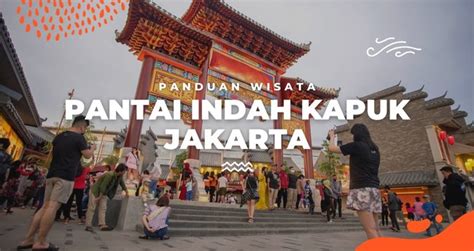 Wisata di Pantai Indah Kapuk: Dari Pantai PIK 2 Hingga Kulineran ...